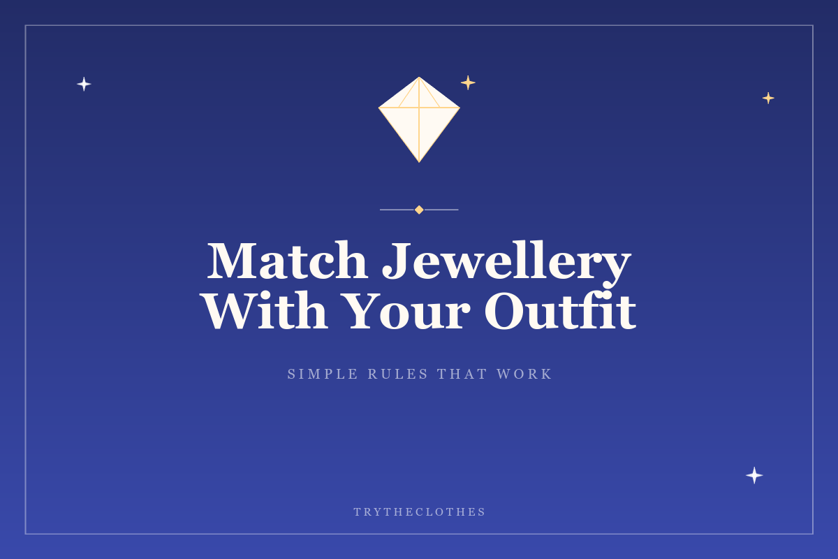 How to Match Jewellery with Your Outfit