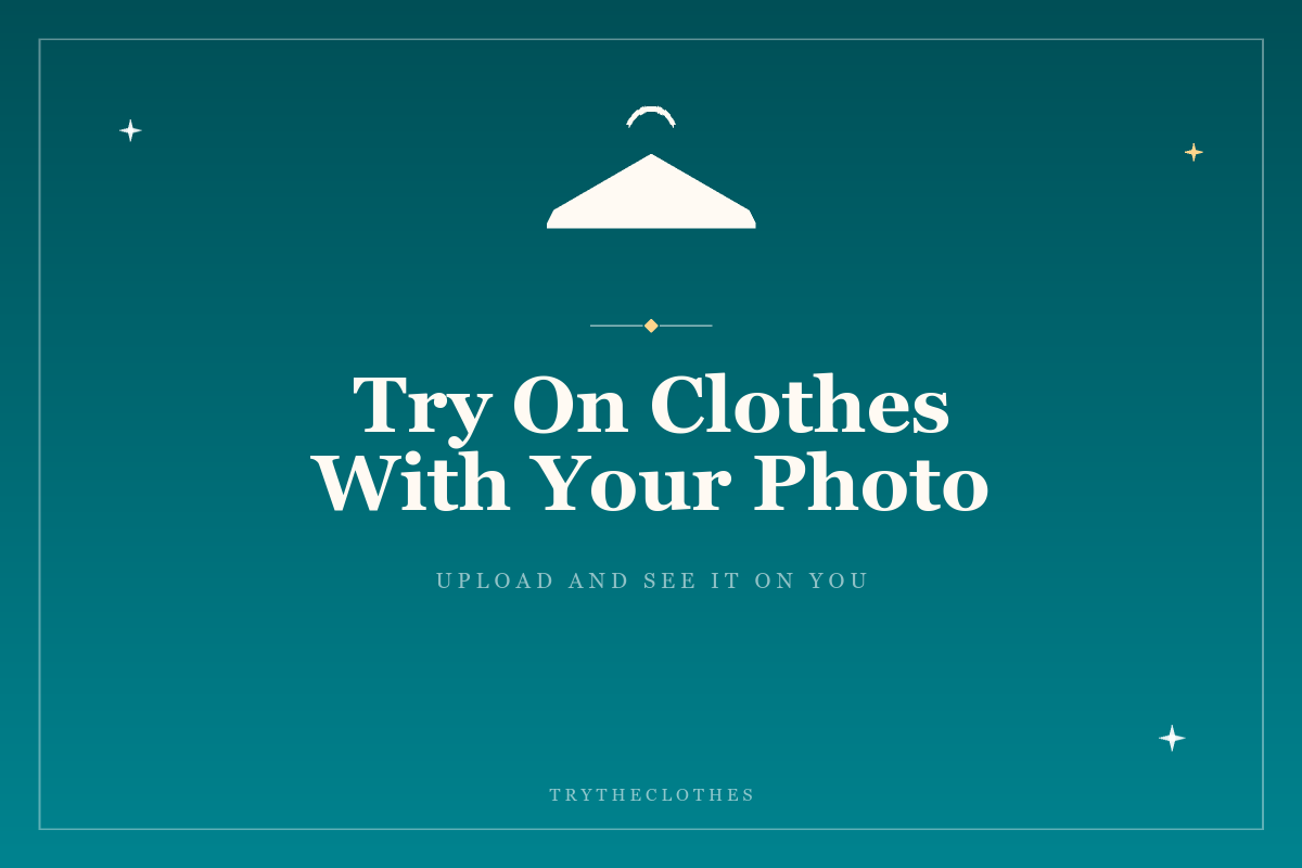 Try On Clothes with Your Photo: A Beginner’s Guide to AI Try-On
