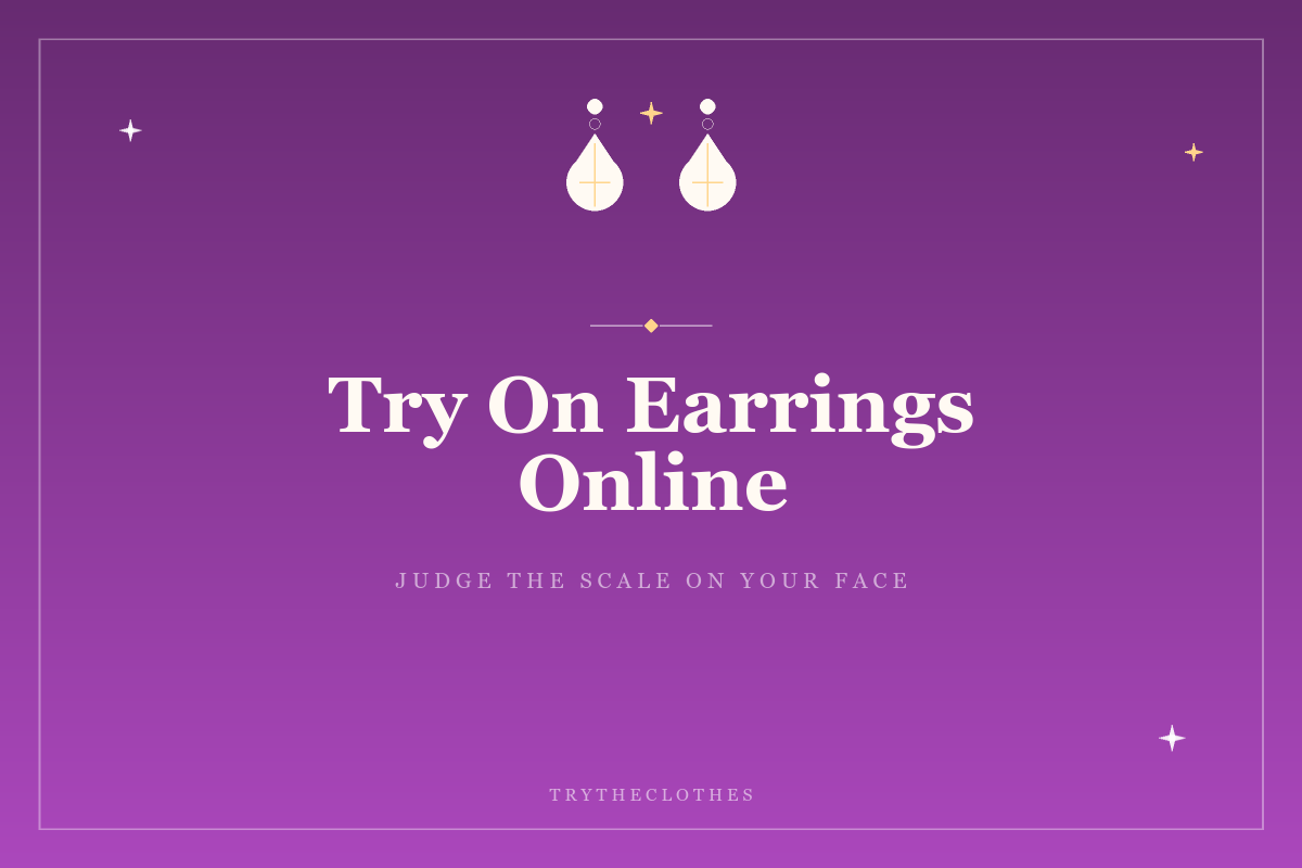 Try On Earrings Online: A Virtual Earrings Try-On Guide
